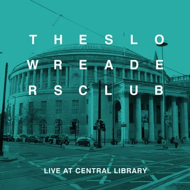 Live at Central Library by The Slow Readers Club - album cover