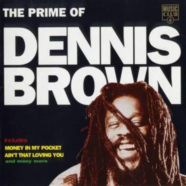 The Prime Of Dennis Brown