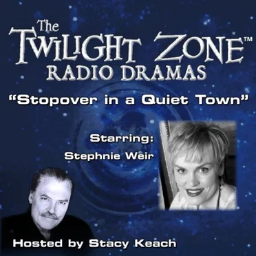 The Twilight Zone Radio Dramas, "Stopover in a Quiet Town" by Earl Hamner, Jr. - album cover