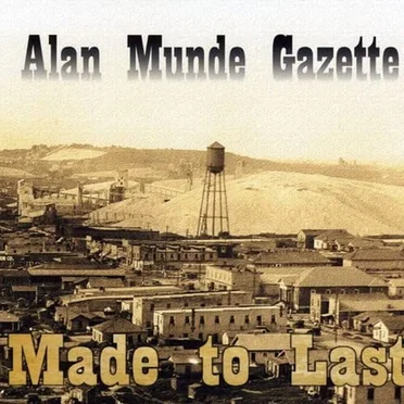 Made to Last by Alan Munde Gazette - album cover