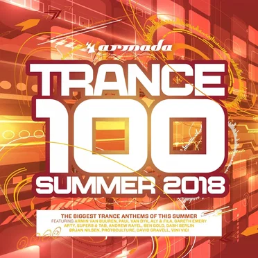 Trance 100 – Summer 2018 (Armada Music) by Various Artists - album cover