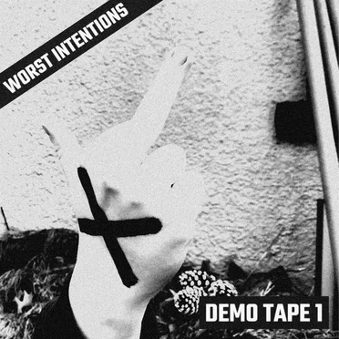 Demo Tape 1 by Worst Intentions - album cover
