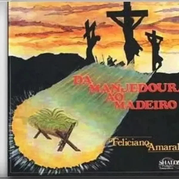 Da Manjedoura Ao Madeiro