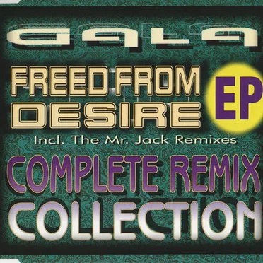 Freed From Desire EP: Complete Remix Collection
