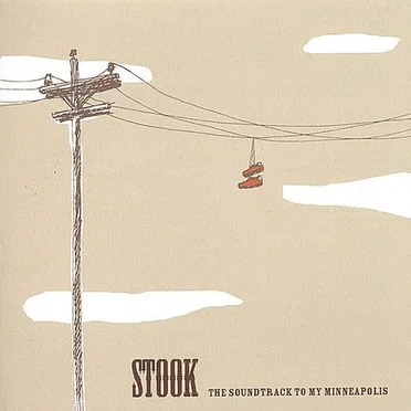 The Soundtrack to My Minneapolis by Stook - album cover