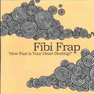 How Fast Is Your Heart Beating? by Fibi Frap - album cover