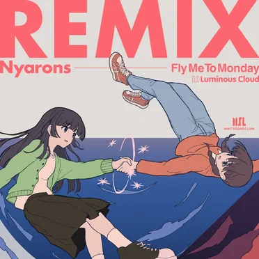 Fly Me To Monday (Nyarons Remix) by Luminous Cloud - album cover