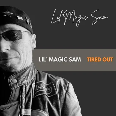 TIRED OUT by Lil' MAGIC SAM - album cover