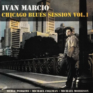 Chicago Blues Session Vol. 1 by Ivan Marcio - album cover
