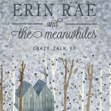 Crazy Talk EP by Erin Rae and the Meanwhiles - album cover