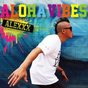 ALOHA VIBES by ALEXXX - album cover