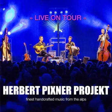 Live on Tour by Herbert Pixner Projekt - album cover
