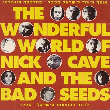 The Wonderful World of Nick Cave and the Bad Seeds