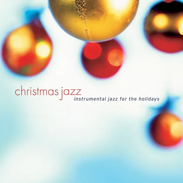 Christmas Jazz: Instrumental Jazz for the Holidays
