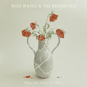 When We Were in Love by Mike Mains & the Branches - album cover