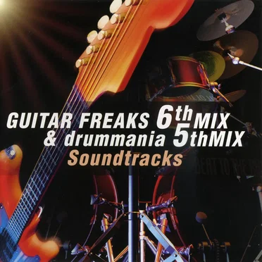 GUITAR FREAKS 6thMIX & drummania 5thMIX Soundtracks by Various Artists - album cover