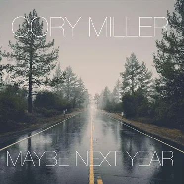 Maybe Next Year by Cory Miller - album cover