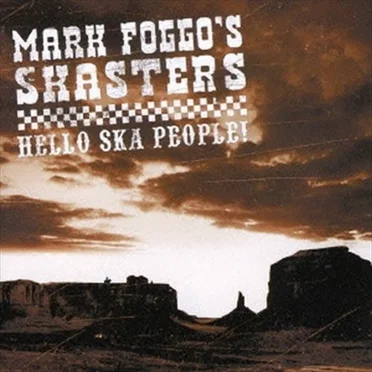 Hello Ska People by Mark Foggo’s Skasters - album cover