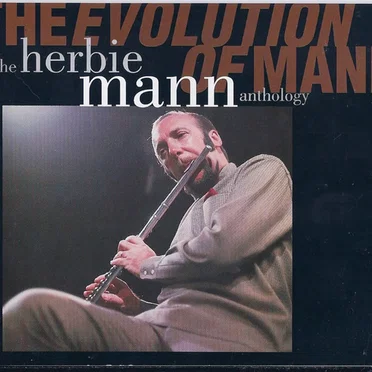 The Evolution of Mann - The Herbie Mann Anthology