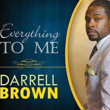 Everything To ME by Darrell Brown - album cover