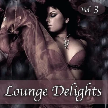 Lounge Delights, Volume 3 by Various Artists - album cover