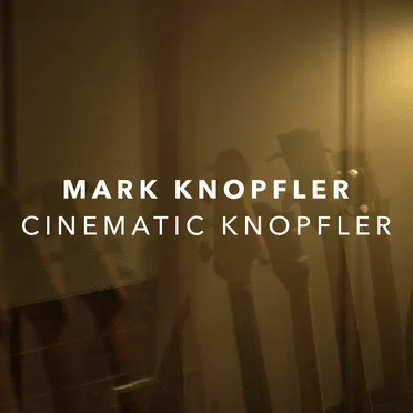Cinematic Knopfler