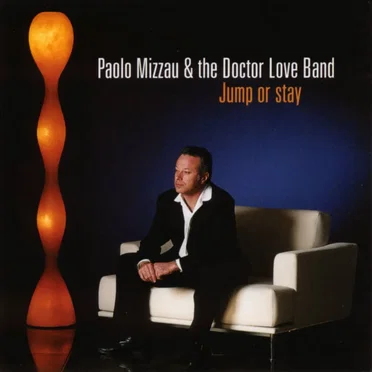 Jump or Stay by Paolo Mizzau & The Doctor Love Band - album cover