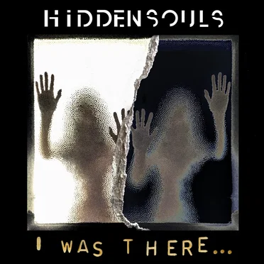 I Was There... by Hidden Souls - album cover
