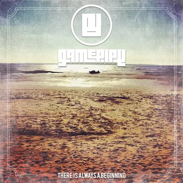 There Is Always a Beginning by Gameplay - album cover