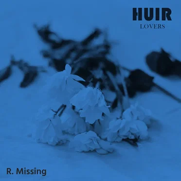 Lovers (R. Missing Remix) by HUIR - album cover