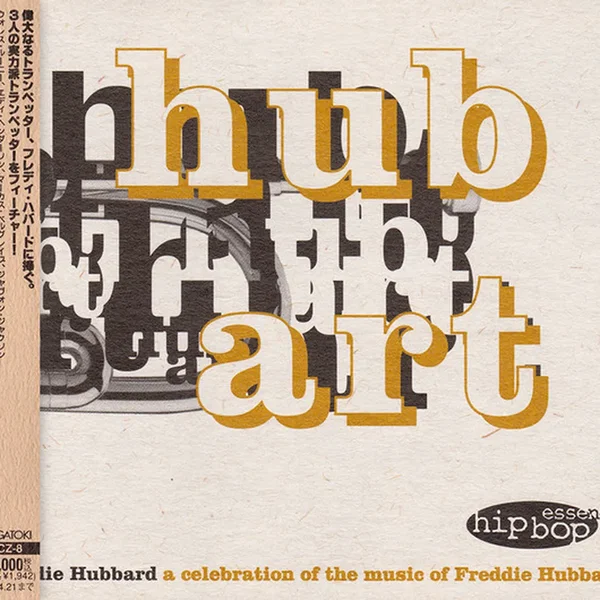 Hub Art - A Celebration of the Music of Freddie Hubbard