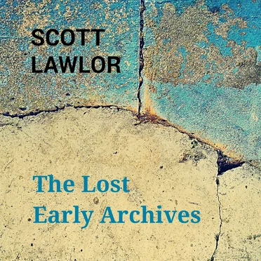 The Lost Early Archives