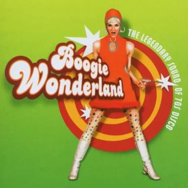 Boogie Wonderland: The Legendary Sound of 70s Disco by Various Artists - album cover