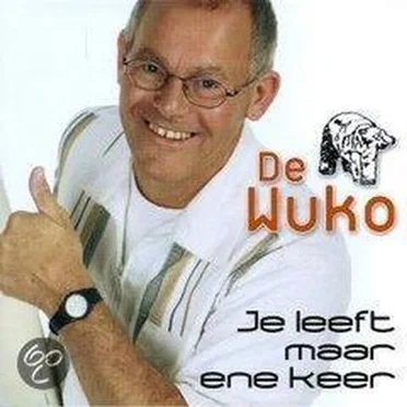 Je leeft maar ene keer by De Wuko - album cover