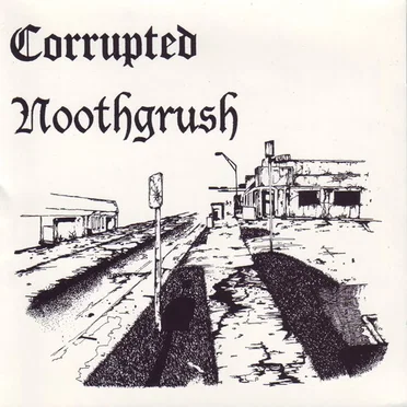 Noothgrush / Corrupted