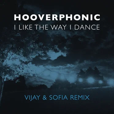 I Like the Way I Dance (Vijay & Sofia remix)