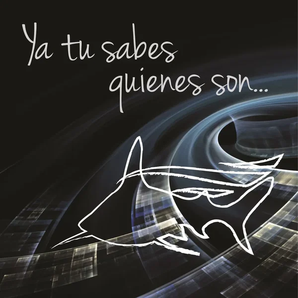 Ya tu sabes quiénes son...