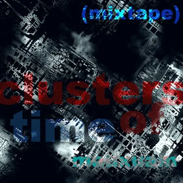 Clusters of Time (mixtape)