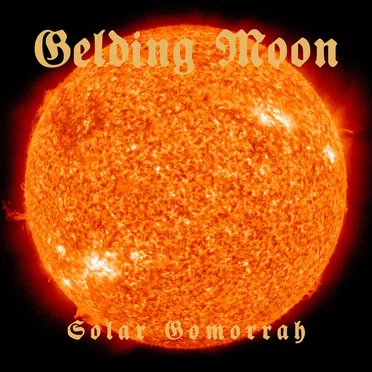 Solar Gomorrah by Gelding Moon - album cover