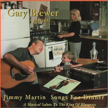 Gary Brewer Presents Jimmy Martin Songs For Dinner