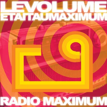Radio Maximum by Le volume était au maximum - album cover