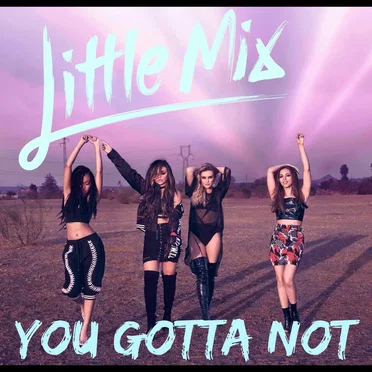 You Gotta Not