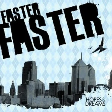 Hopes & Dreams by Faster Faster - album cover