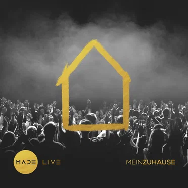 Mein Zuhause (Live) by MADE - album cover