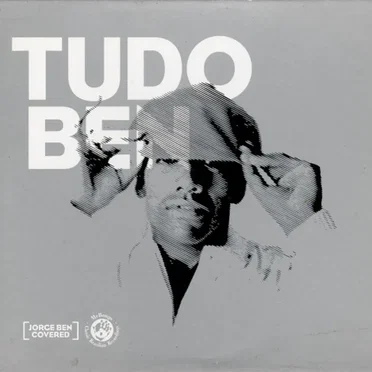 Tudo ben: Jorge Ben Covered by Various Artists - album cover