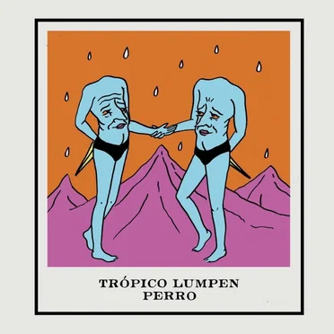 Trópico Lumpen by Perro - album cover