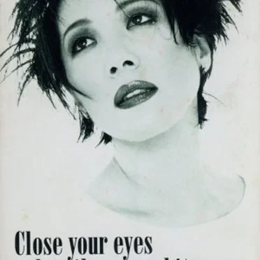 Close your eyes