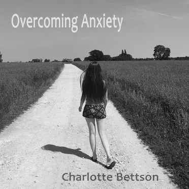 Overcoming Anxiety