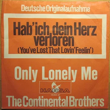 Hab' ich dein Herz verloren (You've Lost That Lovin' Feelin') / Only Lonely Me