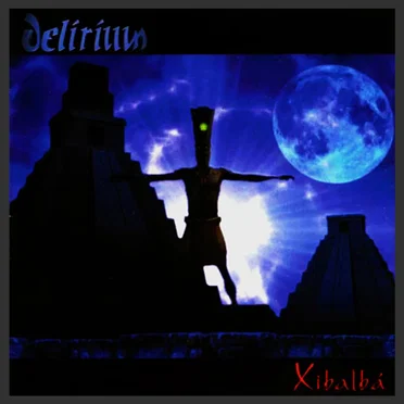 Xibalba by Delirium - album cover
